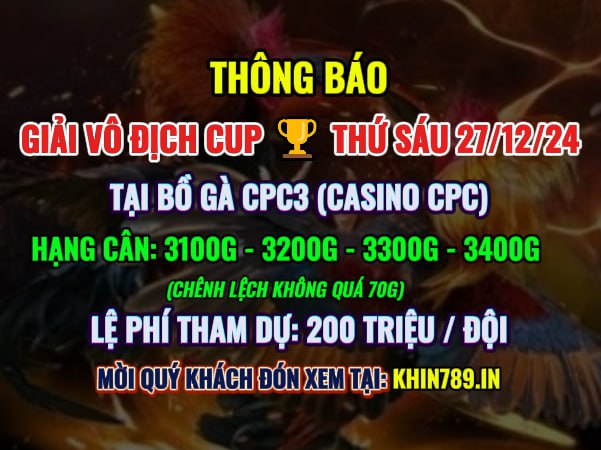 Giải Vô Địch Cup CPC3 Ngày 27/12/2024